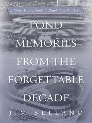 cover image of Fond Memories From the Forgettable Decade